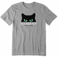 Men's Is It Over Yet Cat Crusher Tee