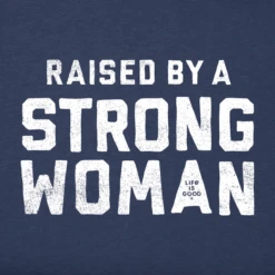 Men's Raised By A Strong Woman Short SleeveTee -New Navy Shop Mens Raised by a Strong Woman Short Sleeve CrusherLITE Tee 104084 2 lg